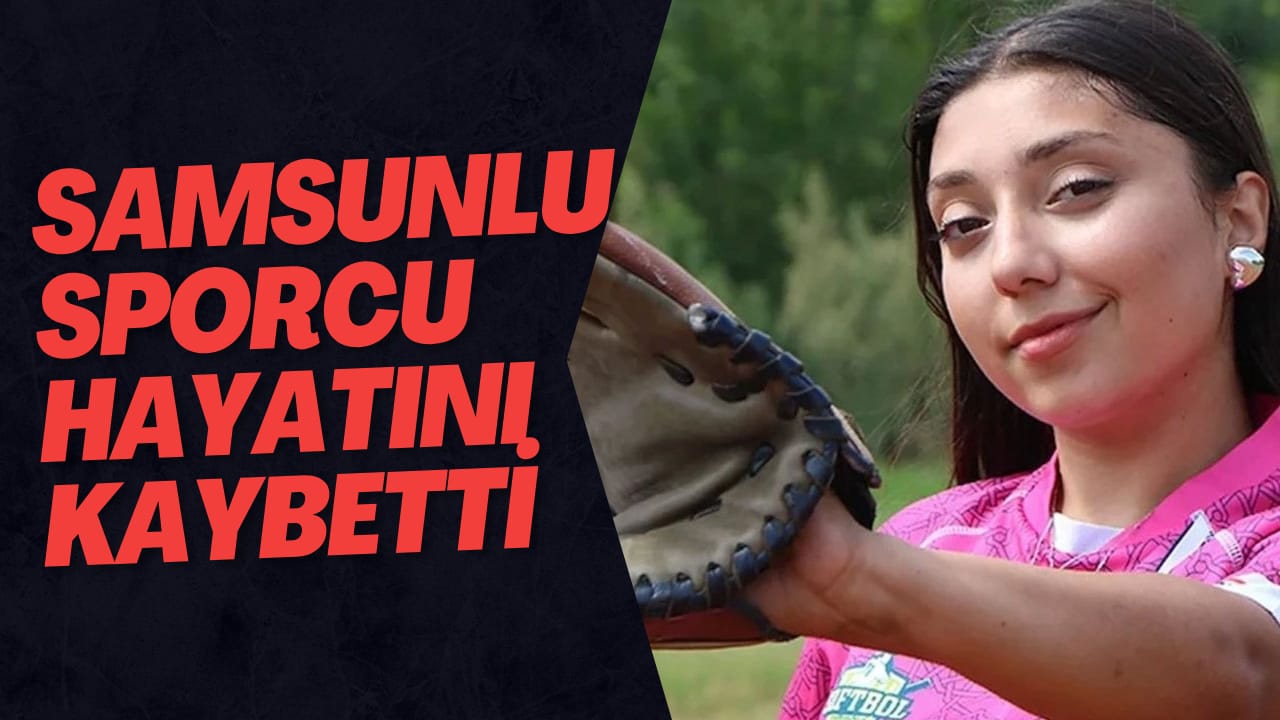 Milli Sporcu Sevdenur Gülçiçek Hayatını Kaybetti