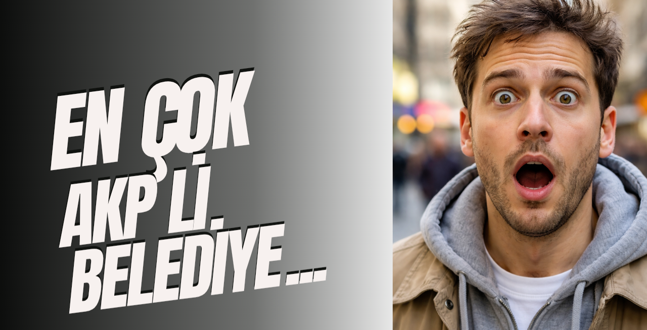 EN ÇOK HANGİ BELEDİYE