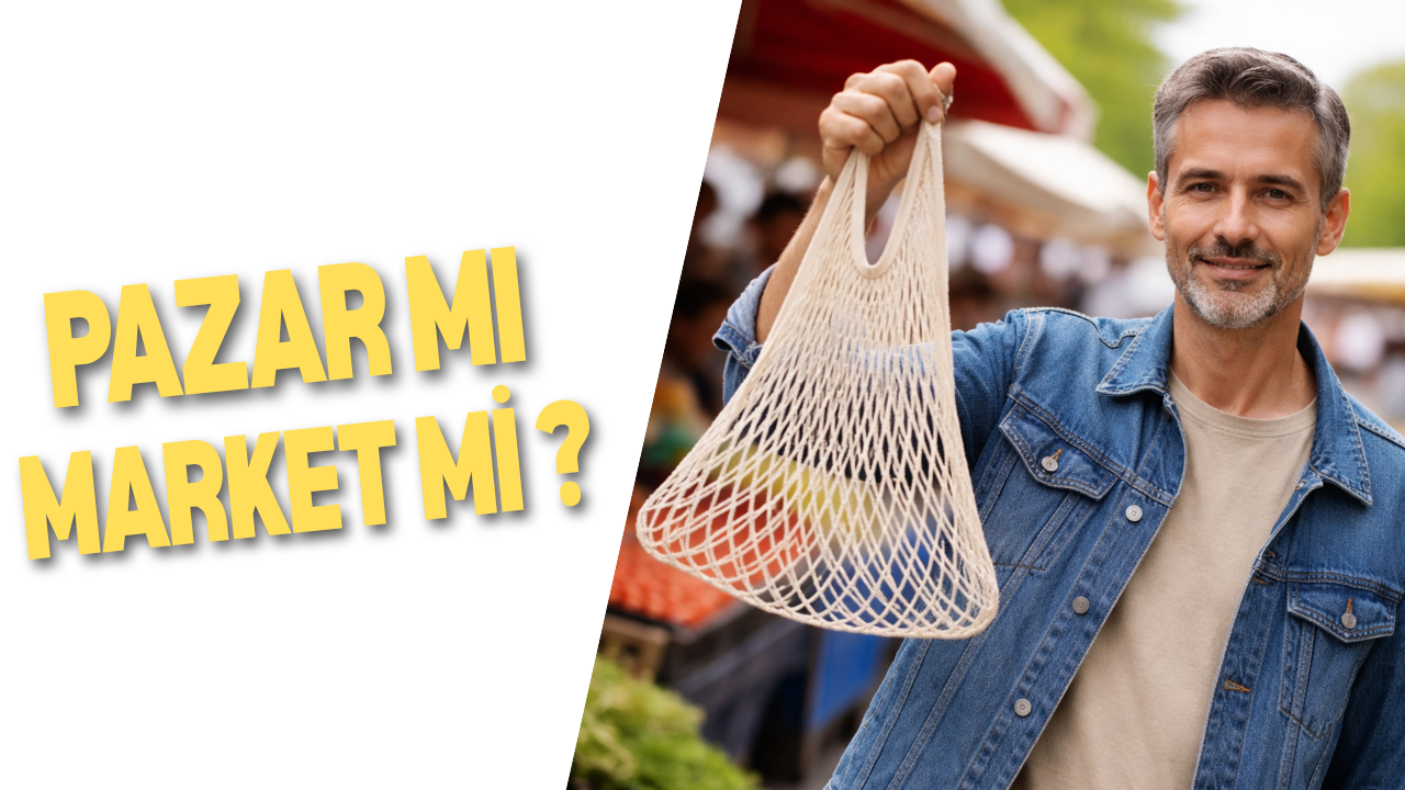 MARKETLER Mİ  PAZAR MI ?
